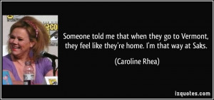 More Caroline Rhea Quotes