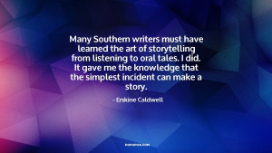 Many Southern writers must have learned the art of storytelling from ...