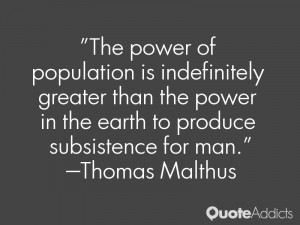 The power of population is indefinitely greater than the power in the ...