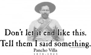 ThinkerShirts.com presents Pancho Villa and his famous quote 