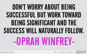 Oprah Winfrey Quote - I Love This Lady..