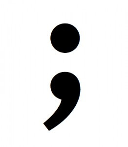 ... of these as two sentences, replacing the semicolons with periods