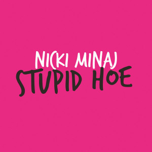 Nicki Minaj - Stupid hoe (DJ Dangerous Raj Desai Remix)