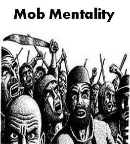 Mob Mentality and Lord of the Flies.