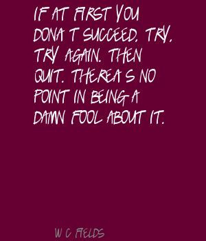 ... There’s no point in being a damn fool about it ~ Being In Love Quote
