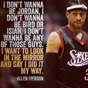 Allen Iverson Quotes Basketball I don 39 t wanna