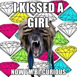 Kissed A Girl Now I'm Bi-curious
