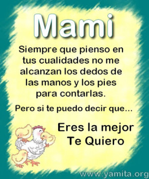 Mami eres la mejor Te Quiero