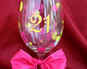 21st Birthday Wine Glass. 21st Birthday Gift. 21st Birthday Gift Ideas ...