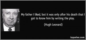 More Hugh Leonard Quotes