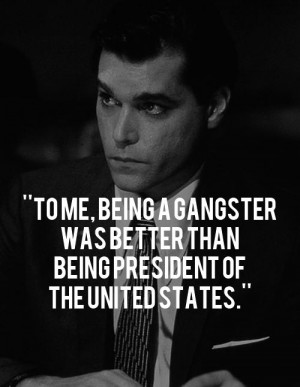 QUOTES in them gangsta movies... LOVE