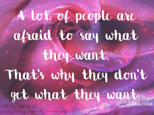 ... -afraid-to-say-what-they-want.Madonna-Quote-Thats-What-She-Said-.jpg