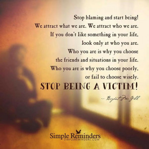Stop being a victim