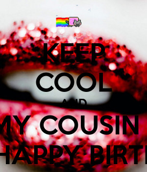 KEEP COOL AND WISH MY COUSIN SISTER FIZA HAPPY BIRTHDAY!