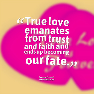 Quotes Picture: true love emanates from trust and faith and ends up ...