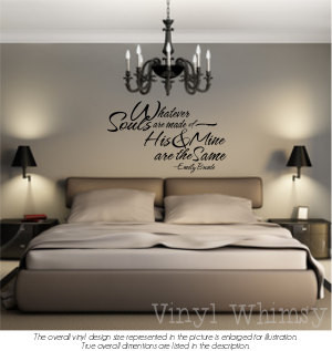 Vinyl Wall Art - Quote - Whatever Souls Are Made Of His And Mine Are ...
