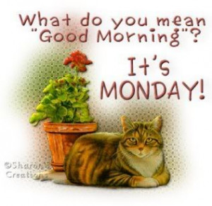 ... ://www.coolgraphic.org/day-graphics/monday/its-monday-good-morning