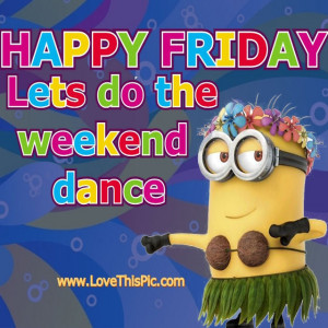 Happy Friday Minions