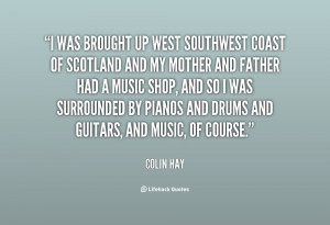 quote Colin Hay i was brought up west southwest coast 121998 1 png