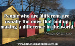... that end up making a difference in the world ~ Inspirational Quote