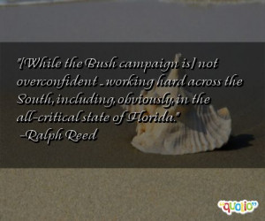 While the Bush campaign is] not overconfident