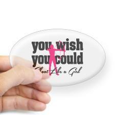 You Wish You Could Shoot Like a Girl Sticker (Oval for