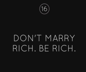 ... independent, love, marry, money, nobody, pretty, quote, quotes, rich