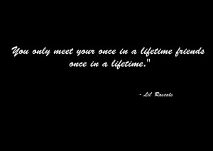 Once in a lifetime friend. #quote