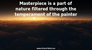 ... the temperament of the painter - Emile Zola Quotes - StatusMind.com