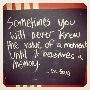 ... , Quotes, So True, Memories, Living, Dr. Seuss, Wise Words, Dr. Suess