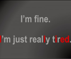 What We Really Mean When We Say ‘I’m Fine’