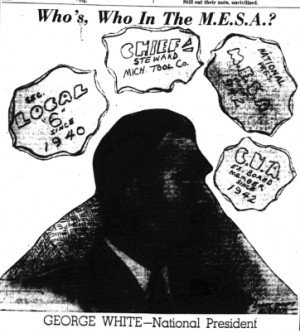 George White-National President of the MESA from 1942 on through the ...