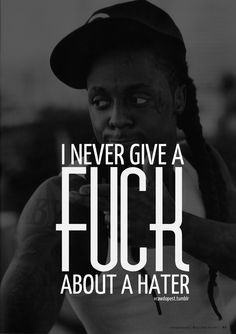 lil wayne quotes about haters four tet more wayne quote celebrities ...