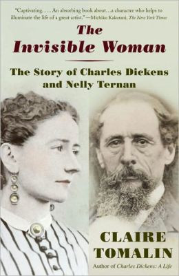 The Invisible Woman: The Story of Nelly Ternan and Charles Dickens
