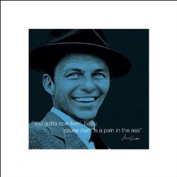 Frank Sinatra Love Livin' Quote Inspirational Music Icon Poster Print ...