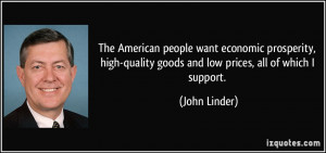 ... -quality goods and low prices, all of which I support. - John Linder