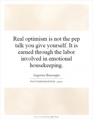 Real optimism is not the pep talk you give yourself. It is earned ...