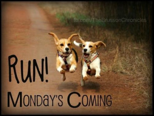 Run monday coming