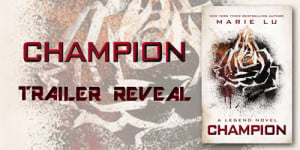 be able to share this exciting new trailer for Marie Lu’s CHAMPION ...