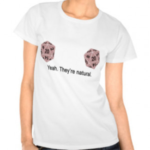 Yeah - They're natural. (Pink) T Shirts