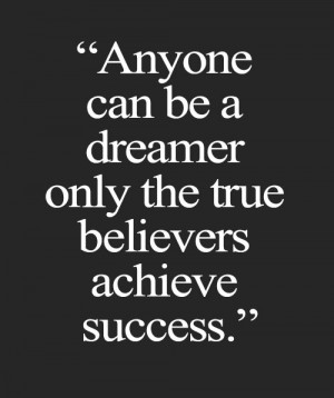 True Believer Achieve Success – Inspirational Quote