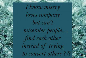 Miserable People Quotes Can 39 t Miserable People