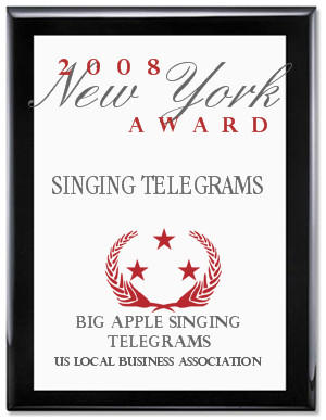 Big Apple Singing Telegrams - New York 2008 Award
