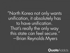 North Korea not only wants unification, it absolutely has to have ...