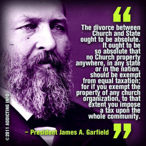 President James Garfield: On Tax Exemption For Churches