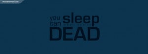 You Can Sleep When Youre Dead Quote Blue Picture
