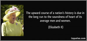 The upward course of a nation's history is due in the long run to the ...