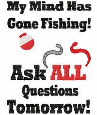 Gone Fishing Quotes | Signs & Sayings :: Dollarstitch.com More
