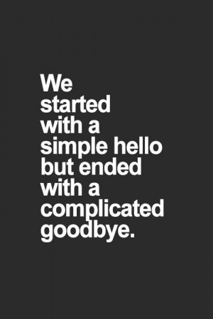 Goodbye Friends Quotes, Life, Goodbye Quotes For Friends, Complicated ...