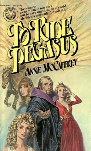 to ride pegasus 1973 the first book in the pegasus series a novel by ...